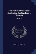 The Fishes of the Indo-Australian Archipelago .. Volume, Volume 1