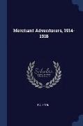 Merchant Adventurers, 1914-1918