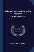 Kelantan, a State of the Malay Peninsula: A Handbook of Information