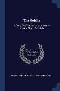 The Geisha: A Story of a Tea House: A Japanese Musical Play in Two Acts