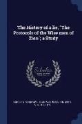 The History of a Lie, the Protocols of the Wise Men of Zion, A Study
