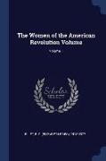 The Women of the American Revolution Volume, Volume 1