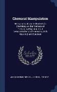 Chemical Manipulation: Being Instructions to Students in Chemistry, on the Methods of Performing Experiments of Demonstration or of Research