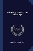 University Drama in the Tudor Age