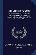 The Canada Year Book: The Official Statistical Annual of the Resources, History, Institutions, and Social and Economic Conditions of the Dom