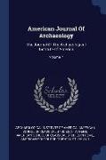 American Journal of Archaeology: The Journal of the Archaeological Institute of America, Volume 7