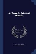 An Essay on Cathedral Worship
