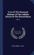 Lives of the Deceased Bishops of the Catholic Church in the United States, Volume 1