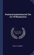 Practical Instructions in the Art of Illumination