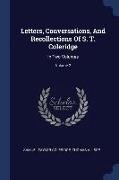 Letters, Conversations, and Recollections of S. T. Coleridge: In Two Volumes, Volume 2