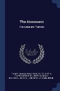 The Atonement: Discourses and Treatises