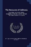 The Resources of California: Comprising Agriculture, Mining, Geography, Climate, &c., and the Past and Future Development of the State