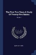 The First Two Years a Study of Twenty Five Babies, Volume III