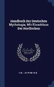 Handbuch Der Deutschen Mythologie, Mit Einschluss Der Nordischen