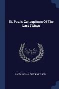 St. Paul's Conceptions Of The Last Things