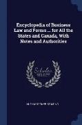 Encyclopedia of Business Law and Forms ... for All the States and Canada, With Notes and Authorities
