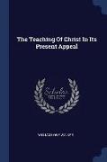 The Teaching Of Christ In Its Present Appeal
