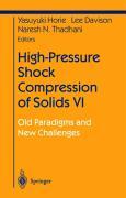 High-Pressure Shock Compression of Solids VI: Old Paradigms and New Challenges