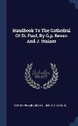 Handbook to the Cathedral of St. Paul, by G.P. Bevan and J. Stainer