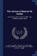 The Journal of Maurice De Guérin: With an Essay by Matthew Arnold, and a Memoir by Sainte Beuve