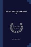 Lincoln, His Life and Times - II
