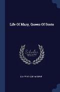 Life of Mary, Queen of Scots