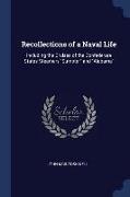 Recollections of a Naval Life: Including the Cruises of the Confederate States Steamers Sumpter and Alabama