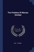 The Problem Of Human Destiny