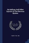 On Railway and Other Injuries of the Nervous System