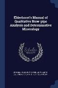 Elderhorst's Manual of Qualitative Blow-Pipe Analysis and Determinative Mineralogy
