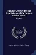 The New Century and the New Building of the Harvard Medical School: 1783-1883