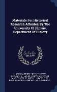 Materials for Historical Research Afforded by the University of Illinois, Department of History