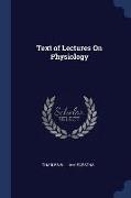 Text of Lectures On Physiology