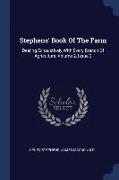 Stephens' Book of the Farm: Dealing Exhaustively with Every Branch of Agriculture, Volume 2, Issue 2