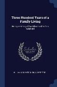 Three Hundred Years of a Family Living: Being a History of the Rilands of Sutton Coldfield