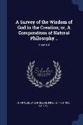 A Survey of the Wisdom of God in the Creation, Or, a Compendium of Natural Philosophy .., Volume 4