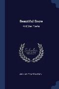 Beautiful Snow: And Other Poems