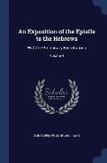 An Exposition of the Epistle to the Hebrews: With the Preliminary Exercitations, Volume 4