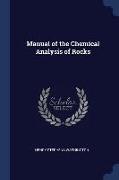 Manual of the Chemical Analysis of Rocks