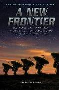 A New Frontier: The Past, Present, and Future of the Search for Extraterrestrial Life