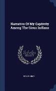 Narrative of My Captivity Among the Sioux Indians