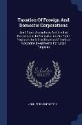 Taxation Of Foreign And Domestic Corporations: Joint Stock Asociations And Limited Partnerships In Pennsylvania, For State Purposes, Including Taxatio