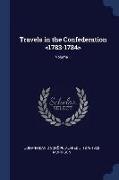 Travels in the Confederation , Volume 1