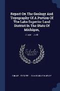 Report On The Geology And Topography Of A Portion Of The Lake Superior Land District In The State Of Michigan,: Copper Lands