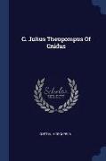 C. Julius Theupompus Of Cnidus