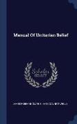 Manual of Unitarian Belief