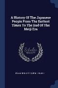 A History Of The Japanese People From The Earliest Times To The End Of The Meiji Era