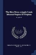 The New River-cripple Creek Mineral Region Of Virginia, Volume 144
