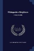 Hildegarde's Neighbors: A Story for Girls