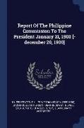 Report of the Philippine Commission to the President January 31, 1900 [-December 20, 1900]